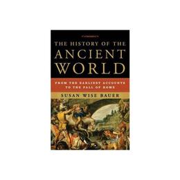 History of the Ancient World - Susan Bauer, editura John Murray Publishers