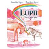 Lupii Vol. 1. Marea familie de lupi - Sabrina Ioana Dragomir, Bianca I. Dragomir, editura Limes
