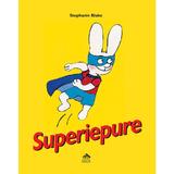 Superiepure - Stephanie Blake, editura Cartea Copiilor