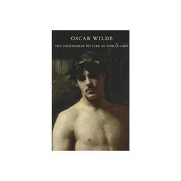 Uncensored Picture of Dorian Gray, editura Harvard University Press