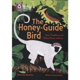 Honey-Guide Bird: Two Traditional Tales from Africa, editura Collins Educational Core List
