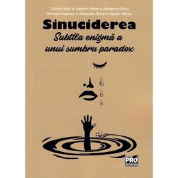Sinuciderea - Tudorel Butoi, Valentin Iftenie, editura Pro Universitaria