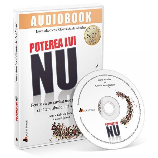 Cd puterea lui nu - james altucher, claudia azula altucher, editura act si politon
