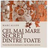 CD Cel mai mare secret dintre toate - Marc Allen, editura Act Si Politon