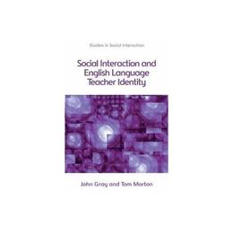 Social Interaction and English Language Teacher Identity, editura Edinburgh University Press