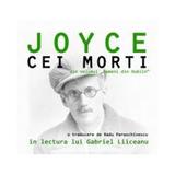 Audiobook Cd - Cei morti - James Joyce  - In lectura lui Gabriel Liiceanu, editura Humanitas