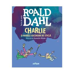 Charlie şi marele ascensor de sticlă editura Roald Dahl