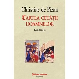 Cartea cetatii doamnelor - editie bilingva - christine de pizan, editura polirom