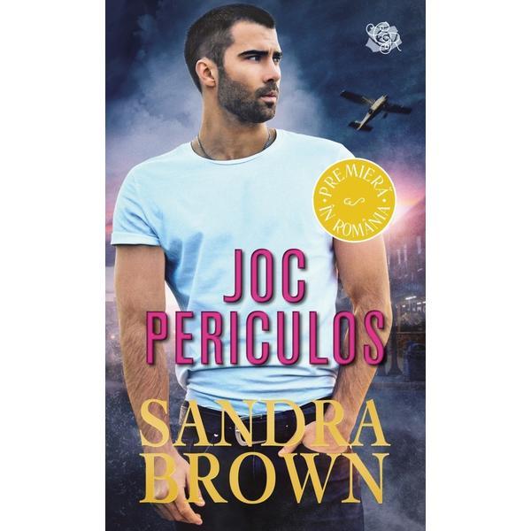 Joc periculos - sandra brown, editura lira