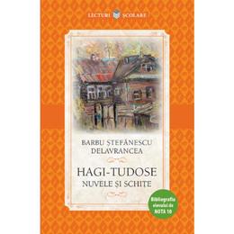 Hagi tudose. nuvele si schite - barbu stefanescu delavrancea, editura litera