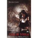 Vampirii din Morganville 1: Casa de sticla Partea a doua (Ed. de buzunar) - Rachel Caine, editura Leda