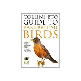 Collins BTO Guide to Rare British Birds, editura Harper Collins Childrens Books