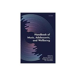 Handbook of Music, Adolescents, and Wellbeing, editura Sony Pictures Home Entertainme