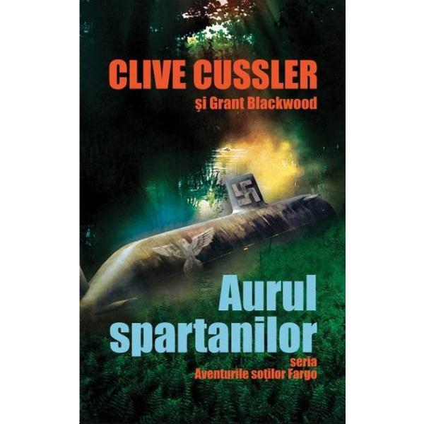 Aurul spartanilor ed.2012 - Clive Cussler, editura Litera