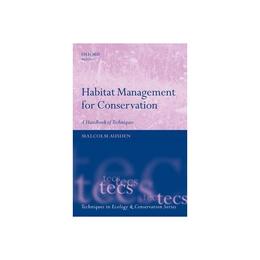 Habitat Management for Conservation, editura Oxford University Press Academ