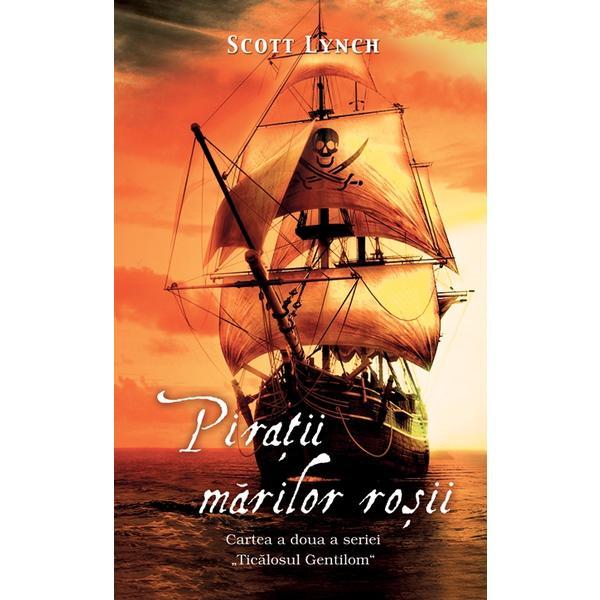 Piratii Marilor Rosii - Scott Lynch, editura Rao