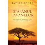 Stapanul savanelor - Javier Yanes, editura Rao