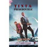 Tinta: Presedintele - Dan Smith, editura Rao