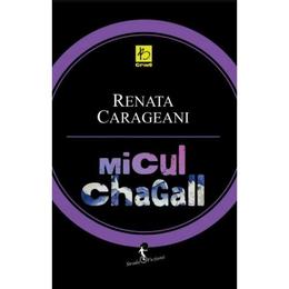 Micul Chagall - Renata Carageani, editura All