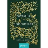 Povestile deosebitilor - Ransom Riggs, editura Grupul Editorial Art