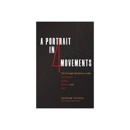 Portrait in Four Movements, editura University Of Chicago Press