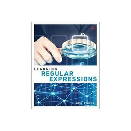 Learning Regular Expressions, editura Pearson Addison Wesley Prof
