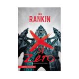 Rebus: X si Zero - Ian Rankin, editura Paladin