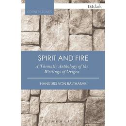 Spirit and Fire, editura Bloomsbury Academic T&t Clark