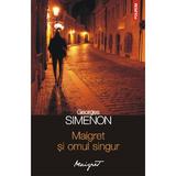 Maigret si omul singur - Georges Simenon, editura Polirom