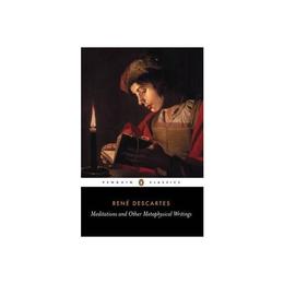 Meditations and Other Metaphysical Writings - Rene Descartes, editura Penguin Popular Classics