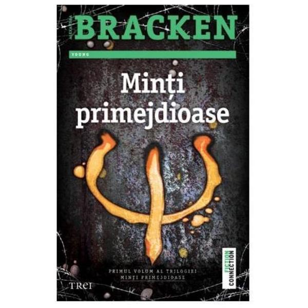 Minti primejdioase vol. 1 - alexandra bracken, editura trei