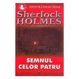 Semnul celor patru - Arthur Conan Doyle, editura Aldo Press