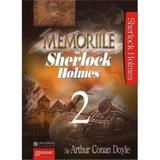 Memoriile lui Sherlock Holmes Vol.2 - Arthur Conan Doyle, editura Gramar