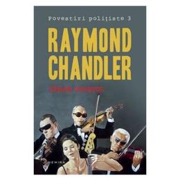 Sange spaniol (Povestiri politiste 3) - Raymond Chandler, editura Nemira
