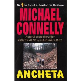 Ancheta - michael connelly, editura orizonturi