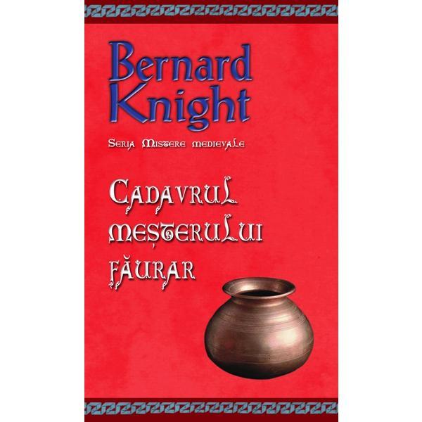 Cadavrul mesterului faurar - Bernard Knight, editura Rao