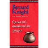 Cadavrul mesterului faurar - Bernard Knight, editura Rao