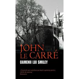 Oamenii lui Smiley - John Le Carre, editura Rao