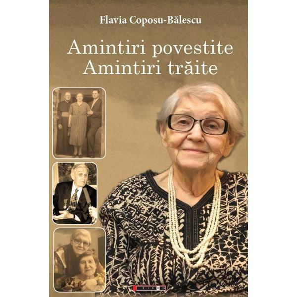 Amintiri povestite. Amintiri traite - Flavia Coposu-Balescu, editura Eikon