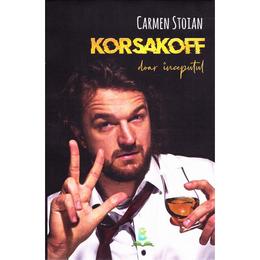 Korsakoff - doar inceputul - Carmen Stoian, editura Berg