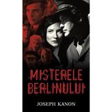 Misterele berlinului - Joseph Kanon, editura Rao
