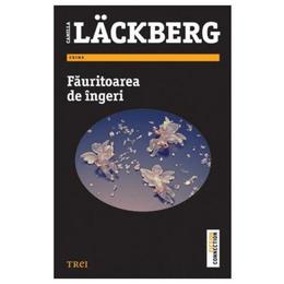 Fauritoarea de ingeri - Camilla Lackberg, editura Trei