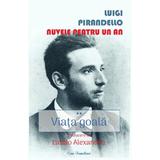 Viata goala. Nuvele pentru un an Vol.2 - Luigi Pirandello, editura Ecou Transilvan