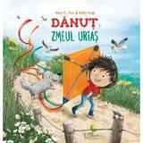 Danut si zmeul urias - Alan C. Fox, Eefje Kuijl, editura Univers Enciclopedic