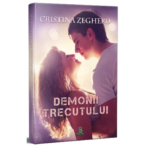 Demonii trecutului - cristina zegheru, editura berg