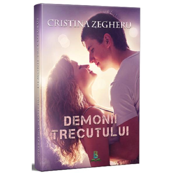 Demonii trecutului - Cristina Zegheru, editura Berg