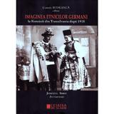 Imaginea etnicilor germani la romanii din Transilvania dupa 1918: judetul Sibiu: interviuri - Cosmin Budeanca, editura Cetatea De Scaun