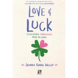Love si luck. O calatorie norocoasa prin Irlanda - Jenna Evans Welch, editura Epica