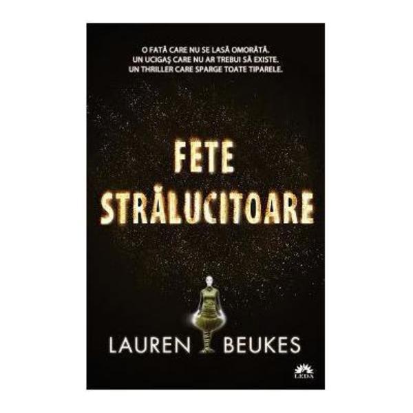 Fete stralucitoare - lauren beukes, editura leda