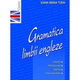 Gramatica limbii engleze - Ioana Maria Turai, editura Corint